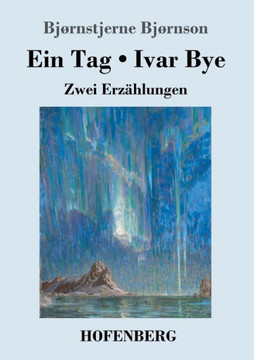 Ein Tag / Ivar Bye: Zwei Erz?hlungen