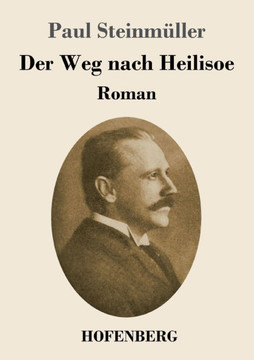 Der Weg nach Heilisoe: Roman