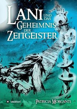 Lani Und Das Geheimnis Der Zeitgeister