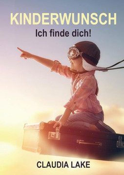 KINDERWUNSCH - Ich finde dich!