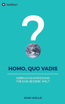 Homo, quo vadis?