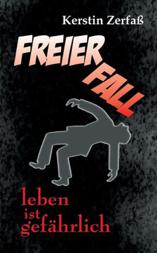 Freier Fall, leben ist gef?hrlich