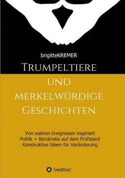 Trumpeltiere und merkelw?rdige Geschichten