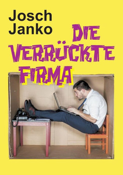 Die verr?ckte Firma