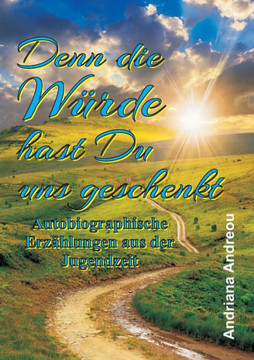 Denn die W?rde hast Du uns geschenkt
