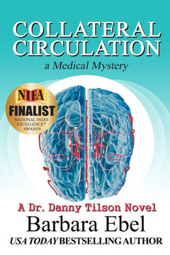 Collateral Circulation: A Medical Mystery (A Dr. Danny Tilson Novel)