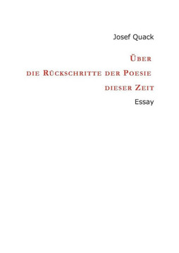 ?ber die R?ckschritte der Poesie dieser Zeit: Essay