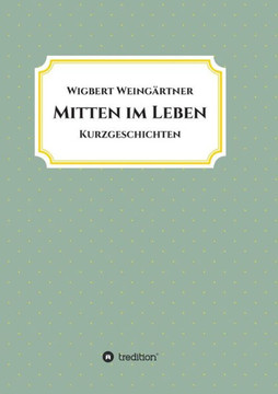 Mitten im Leben Mitten im Leben
