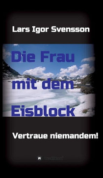Die Frau mit dem Eisblock