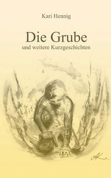 Die Grube und weitere Kurzgeschichten