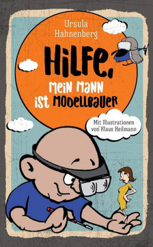 Hilfe, mein Mann ist Modellbauer