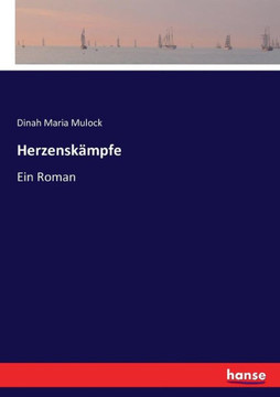 Herzensk?mpfe: Ein Roman