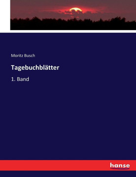 Tagebuchbl?tter: 1. Band