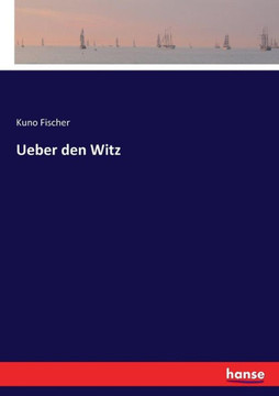 Ueber den Witz Ueber den Witz