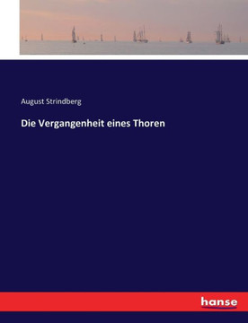 Die Vergangenheit eines Thoren