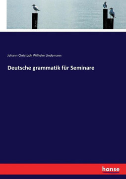 Deutsche grammatik f?r Seminare