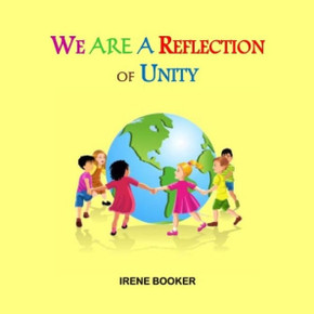 We Are A Reflection Of Unity