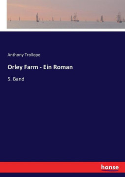 Orley Farm - Ein Roman: 5. Band