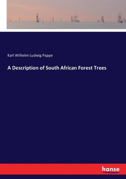 A Description of South African Forest Trees