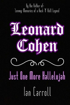 Leonard Cohen : Just One More Hallelujah Leonard Cohen : Just One More Hallelujah