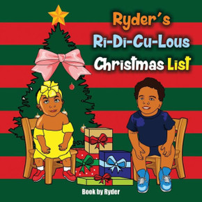 Ryder's Ri-Di-Cu-Lous Christmas List (Ryder's Ri-Di-Cu-Lous Series)