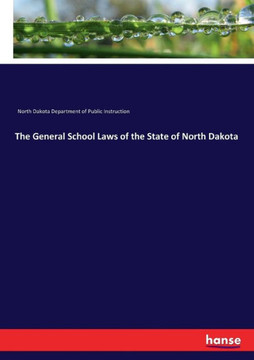 The General School Laws of the State of North Dakota