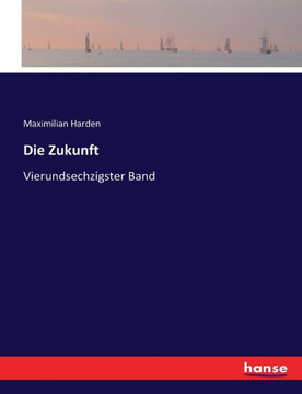 Die Zukunft: Vierundsechzigster Band