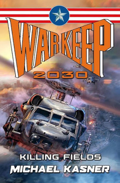 Warkeep 2030: Killing Fields - Book 1