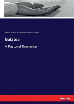 Galatea: A Pastoral Romance