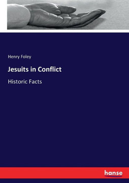 Jesuits in Conflict: Historic Facts
