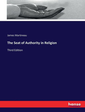 The Seat of Authority in Religion: Third Edition