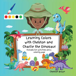 Learning Colors With Cheston And Charlie The Dinosaur
