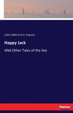 Happy Jack: ANd Other Tales of the Sea Happy Jack: ANd Other Tales of the Sea