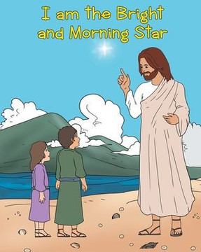 I Am The Bright And Morning Star