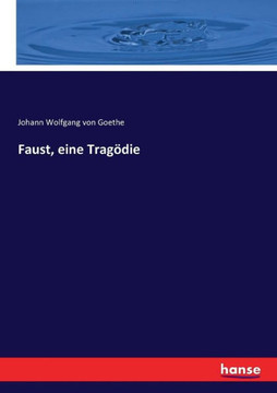 Faust, eine Trag?die
