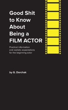 Good Shit To Know About Being A Film Actor