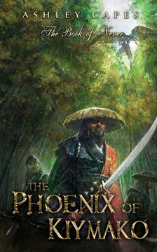 The Phoenix Of Kiymako (Book Of Never)