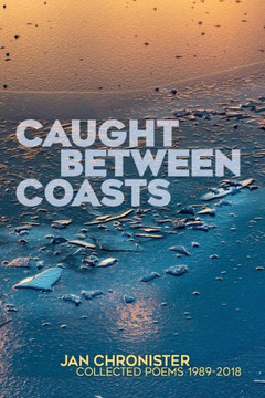 Caught Between Coasts: Collected Poems 1989-2018