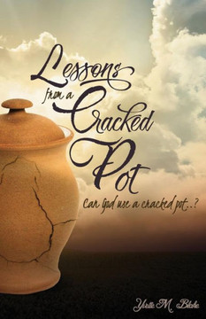Lessons From A Cracked Pot
