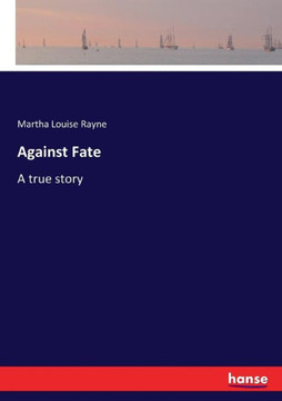 Against Fate: A true story