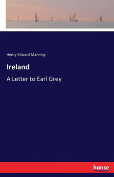 Ireland: A Letter to Earl Grey