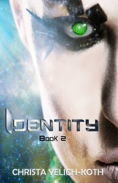 Identity: An Eomix Galaxy Novel (Book 2 Of 2) (Eomix Galaxy Novels)