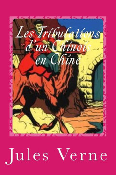 Les Tribulations DUn Chinois En Chine (French Edition)