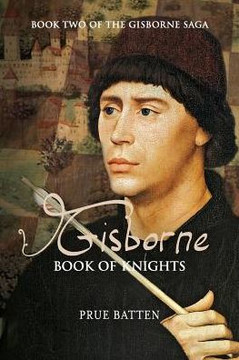 Gisborne: Book Of Knights (Gisborne Saga) Gisborne: Book Of Knights (Gisborne Saga)