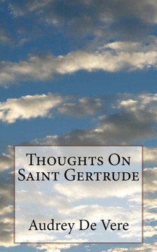 Thoughts On Saint Gertrude Thoughts On Saint Gertrude