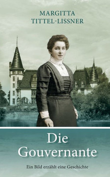Die Gouvernante: Ein Bild erz?hlt eine Geschichte Die Gouvernante: Ein Bild erz?hlt eine Geschichte