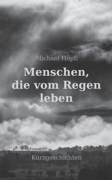 Menschen, die vom Regen leben