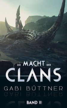 Die Macht der Clans: Band 2