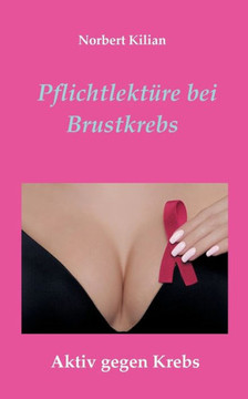 Pflichtlekt?re bei Brustkrebs: Aktiv gegen Krebs