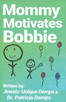 Mommy Motivates Bobbie